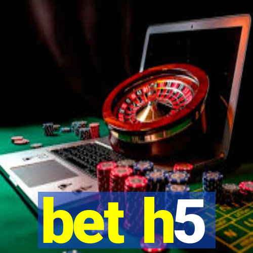 bet h5